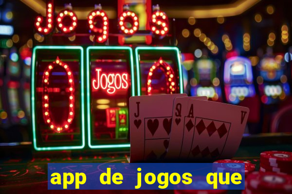 app de jogos que realmente pagam dinheiro